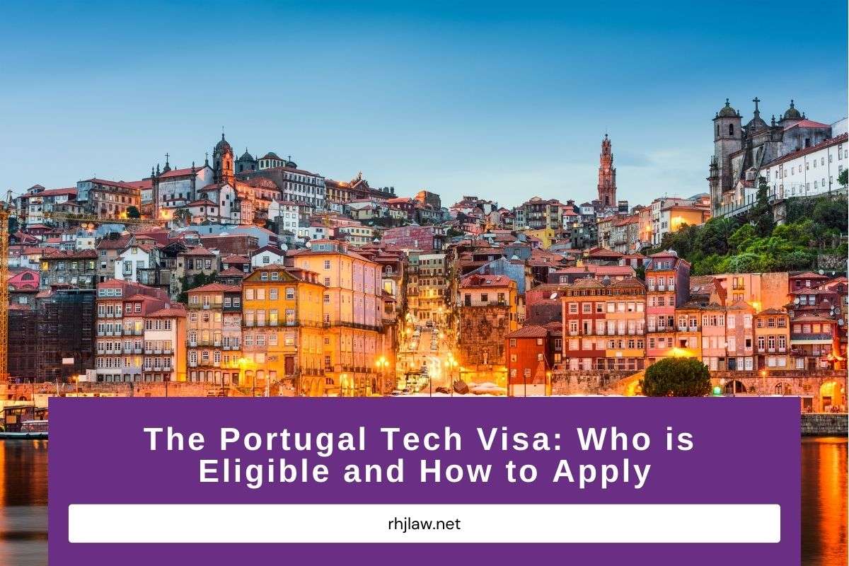 The Portugal Tech Visa: Who is Eligible and How to Apply
