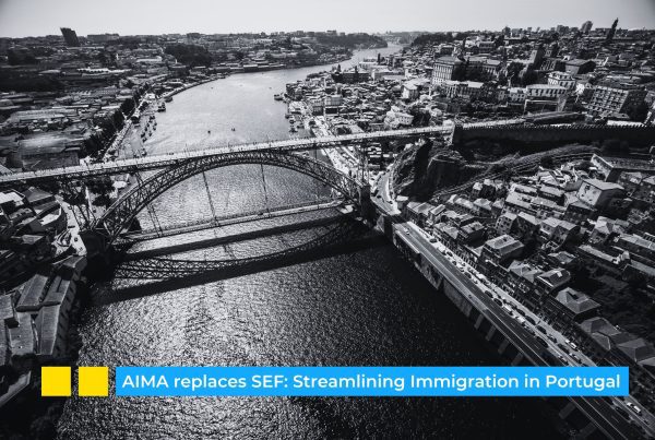 AIMA replaces SEF - streamlining immigration in Portugal