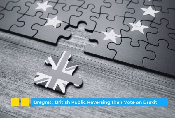 'Bregret': British Public Reversing their Vote on Brexit